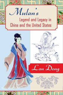 Couverture_Mulan's Legend And Legacy In China And The United States