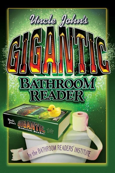 Uncle John's Gigantic Bathroom Reader