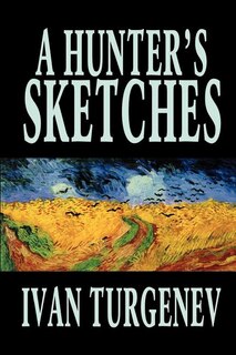 Front cover_A Hunter's Sketches by Ivan Turgenev, Fiction, Classics, Literary, Short Stories