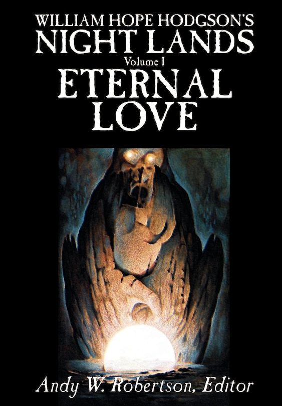 Couverture_William Hope Hodgson's Night Lands, Volume I, Eternal Love