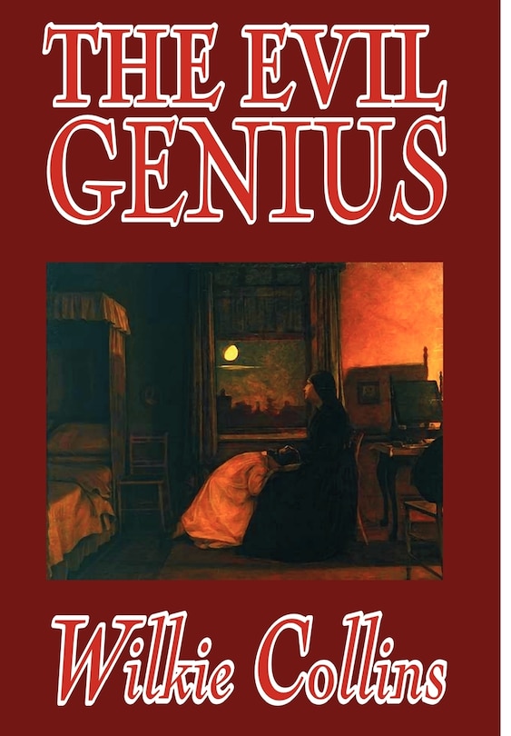 Front cover_The Evil Genius by Wilkie Collins, Fiction, Classics
