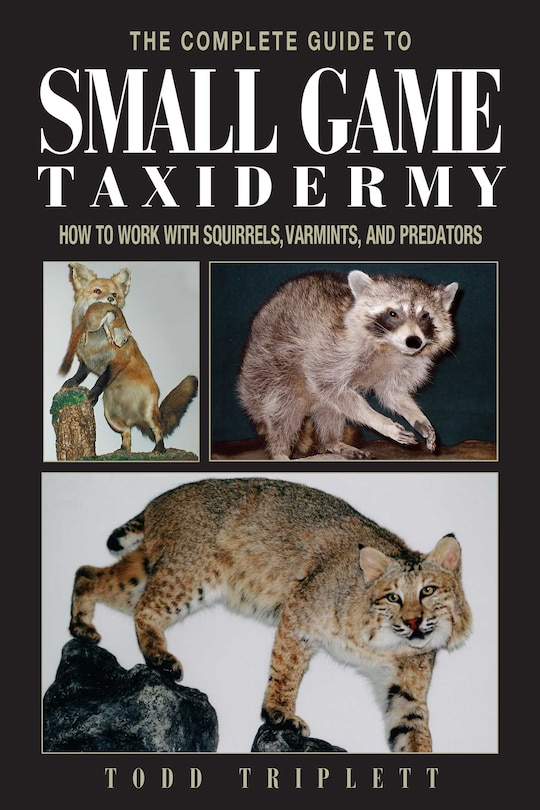 Front cover_Complete Guide To Small Game Taxidermy