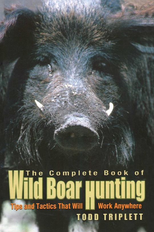 Front cover_Complete Book Of Wild Boar Hunting