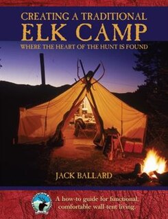 Couverture_Creating a Traditional Elk Camp