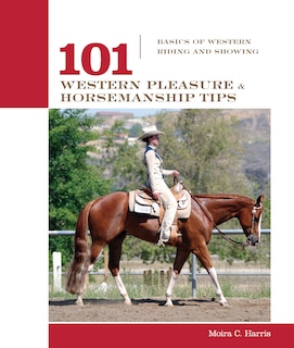 Front cover_101 Western Pleasure and Horsemanship Tips
