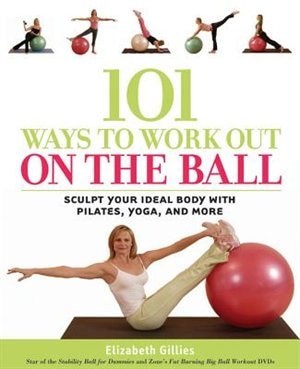 Front cover_101 Ways To Work Out On The Ball