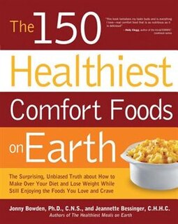 Front cover_The 150 Healthiest Comfort Foods on Earth