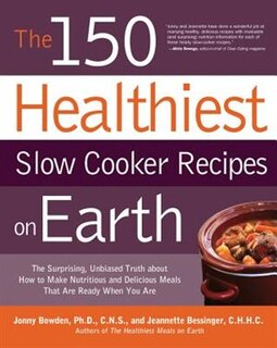 Couverture_The 150 Healthiest Slow Cooker Recipes on Earth