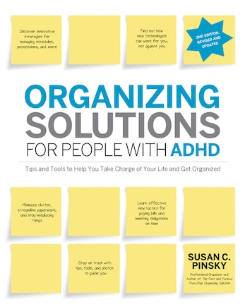 Organizing Solutions For People With Adhd, 2nd Edition-revised And Updated: Tips and Tools to Help You Take Charge of Your Life and Get Organized