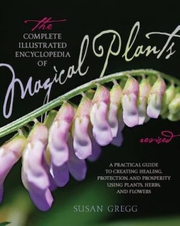 Couverture_The Complete Illustrated Encyclopedia of Magical Plants, Revised