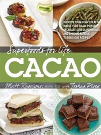 Front cover_Superfoods for Life, Cacao