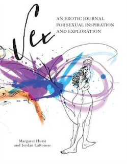 Sex: An Erotic Journal For Sexual Inspiration And Exploration