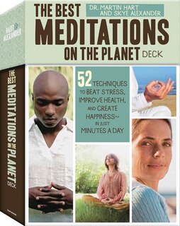 The Best Meditations On The Planet Deck: 52 Techniques To Beat Stress, Improve Health, And Create Happiness - In Just Minutes A Day