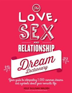 Front cover_The Love, Sex, and Relationship Dream Dictionary