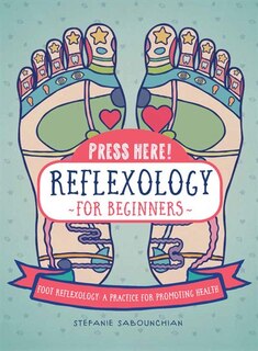 Couverture_Press Here! Reflexology For Beginners