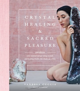 Front cover_Crystal Healing And Sacred Pleasure
