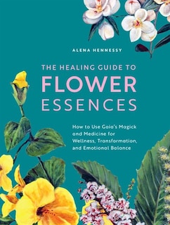 Couverture_The Healing Guide To Flower Essences