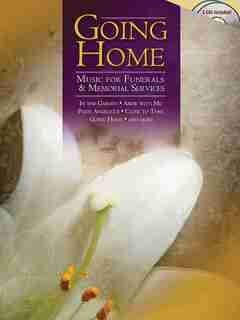 Going Home: Music For Funerals & Memorial Services