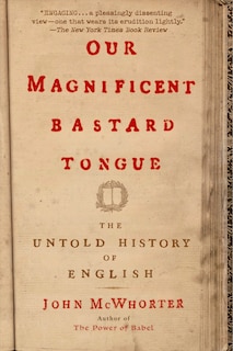 Front cover_Our Magnificent Bastard Tongue