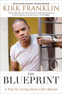 The Blueprint: A Plan For Living Above Life's Storms