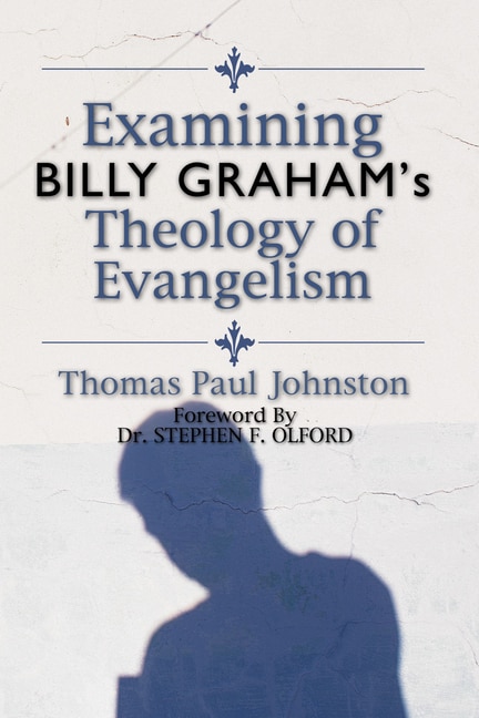 Front cover_Examining Billy Graham's Theology of Evangelism