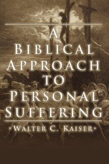 Front cover_A Biblical Approach To Personal Suffering
