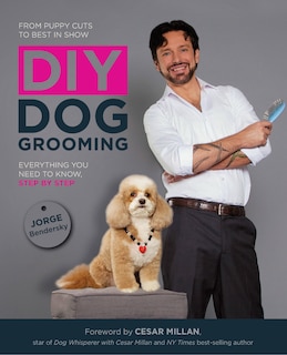 Front cover_Diy Dog Grooming, From Puppy Cuts To Best In Show