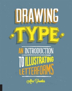 Drawing Type: An Introduction To Illustrating Letterforms image number 0