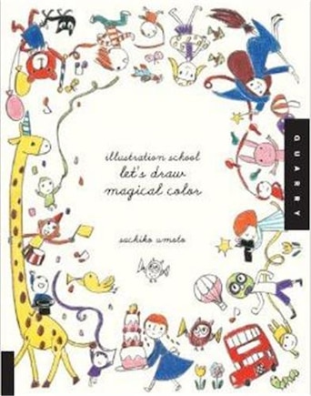 Illustration School: Let's Draw Magical Color