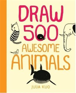 Front cover_Draw 500 Awesome Animals