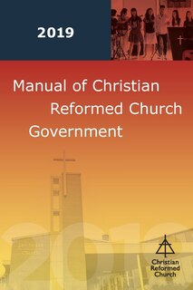 Couverture_Manual of Christian Reformed Church Government 2019
