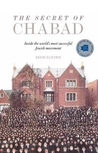 The Secret of Chabad: Inside the world's most successful Jewish Movement