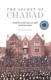 The Secret of Chabad: Inside the world's most successful Jewish Movement