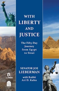 With Liberty and Justice: The Fifty-Day Journey from Egypt to Sinai