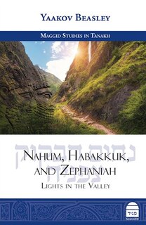 Nahum, Habakkuk, and Zephaniah: Lights in the Valley