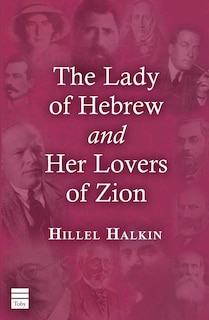 The Lady of Hebrew and Her Lovers of Zion