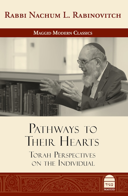 Pathways to Their Hearts: Torah Perspectives on the Individual