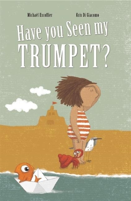 Front cover_Have You Seen My Trumpet?