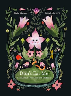 Front cover_Don’t Eat Me! The Almost True Story of Belladonna