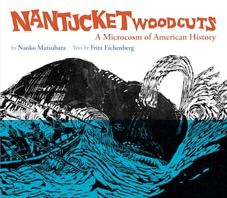 Front cover_Nantucket Woodcuts, A Microcosm of American History