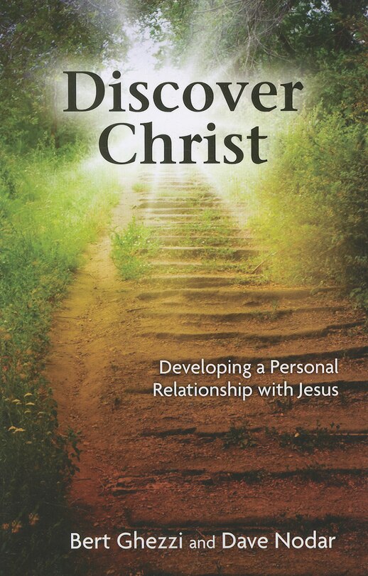 Discover Christ: Developing a Personal Relationship with Jesus