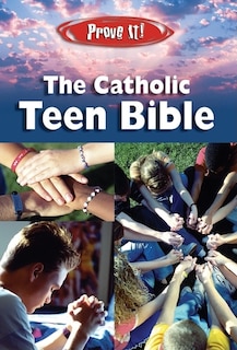 Front cover_Prove It! Catholic Teen Bible-NABRE