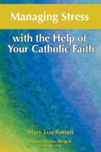 Couverture_Managing Stress With The Help Of Your Catholic Faith