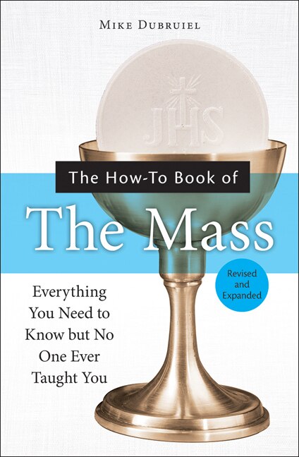 Couverture_The How-To Book of the Mass, Revised and Expanded