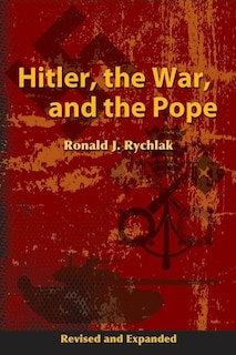 Couverture_Hitler, the War, and the Pope, Revised and Expanded