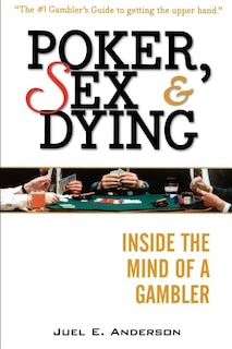 Front cover_Poker, Sex, and Dying