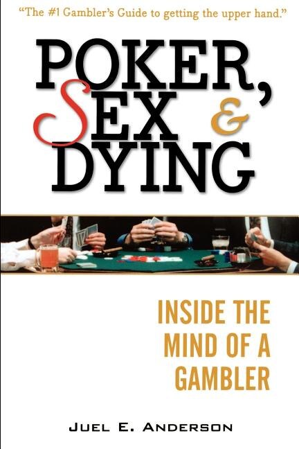 Front cover_Poker, Sex, and Dying