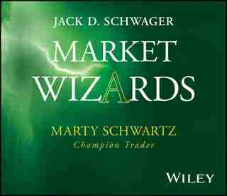 Market Wizards, Disc 8: Interview with Marty Schwartz: Champion Trader de Jack D. Schwager