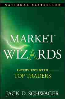 Market Wizards: Interviews With Top Traders de Jack D. Schwager