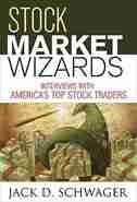 Stock Market Wizards: Interviews with America's Top Stock Traders de Jack D. Schwager